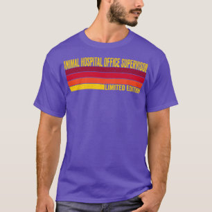 Animal Hospital Office Supervisor T-Shirt