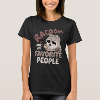 Animal Lover Raccoons Are My Favourite People Funn T-Shirt