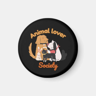 Animal Lover Society for Pet lover Magnet