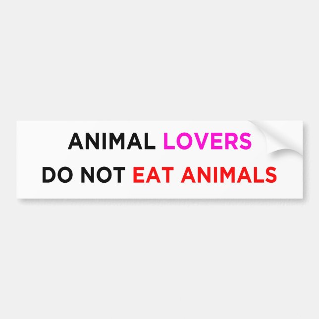 animal lovers do not eat animals vegan bumper sticker (Front)