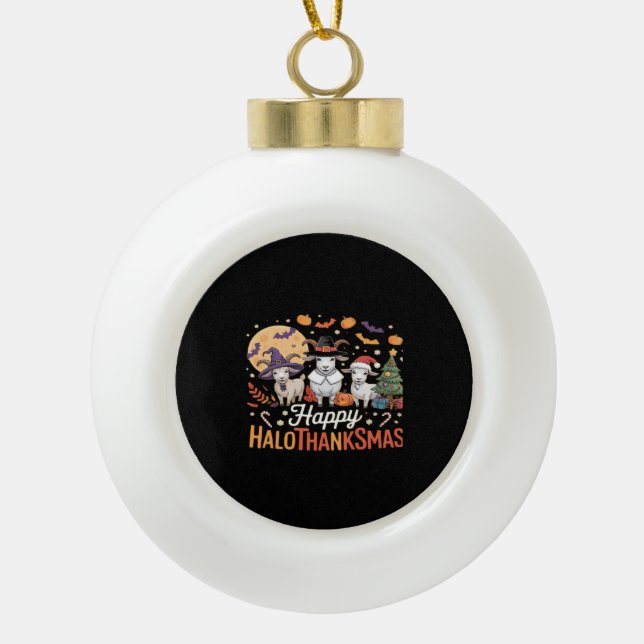 Animal Lovers Owners Happy Hallothanksmas Essentia Ceramic Ball Christmas Ornament (Front)
