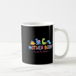 Animal Mother Baby Nurse Dinosaur Stpartum Rn Ob N Coffee Mug