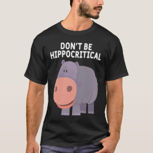 Animal Pun Hippos Graphic Not Hipporitic T-Shirt