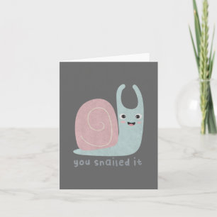 Animal Pun: You Snailed It Note Card
