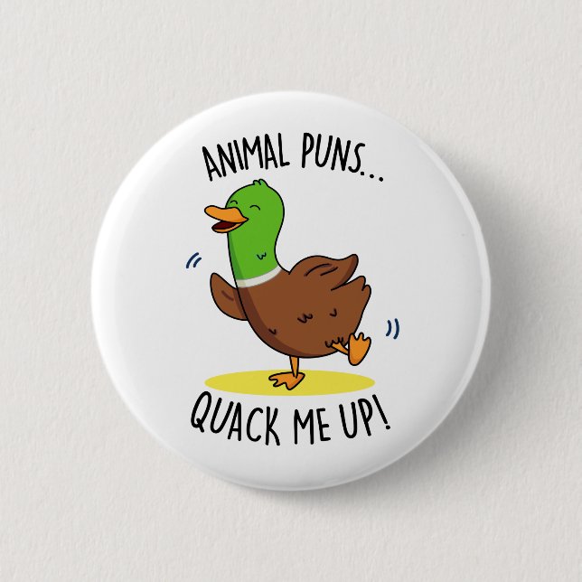 Animal Puns Quack Me Up Funny Duck PUn 6 Cm Round Badge (Front)