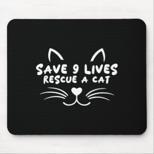 Animal Rescue Adopt Cat Lover Save 9 Lives Rescue Mouse Pad