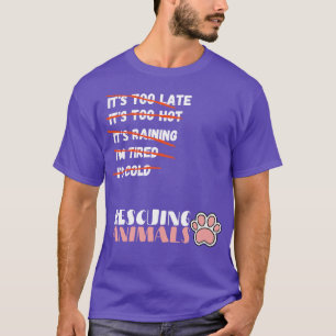 Animal Rescue Rescuing Animals Animal Control Work T-Shirt