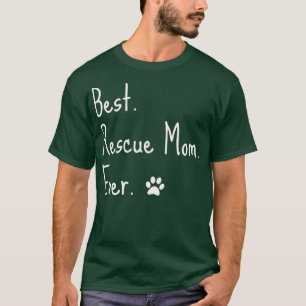 Animal Rescue Shirts Cat Dog Best Mum Ever Paw