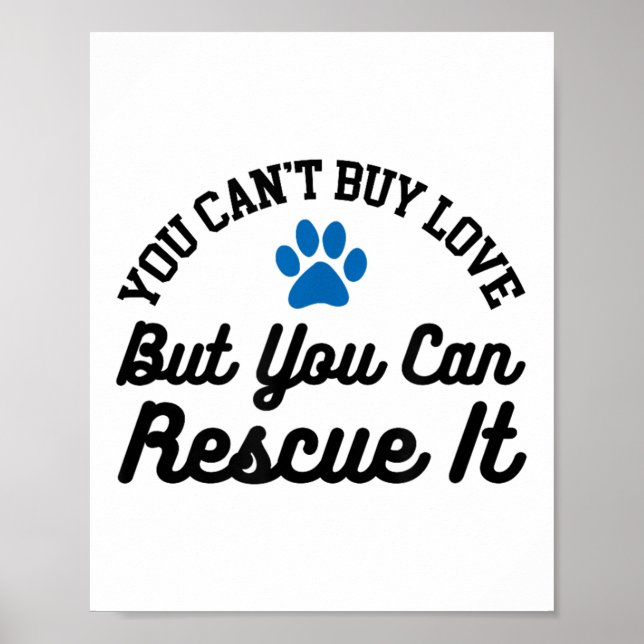 Animal Rescue You Can't Buy Love But You Can Rescu Poster (Front)