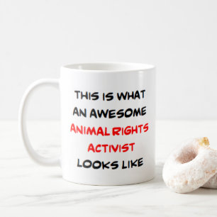 animal rights activist, awesome coffee mug