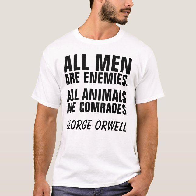ANIMAL rights Activist T-shirts, GEORGE ORWELL T-Shirt (Front)