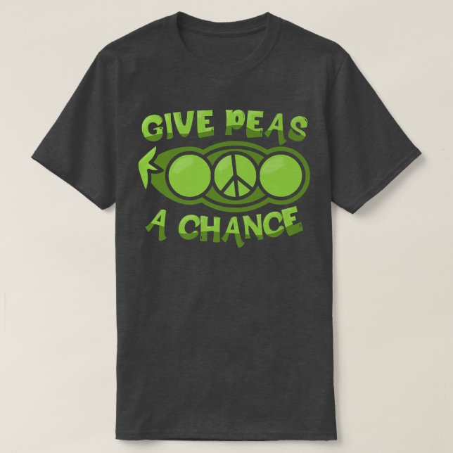 Animal rights and vegs give peas a chance funny ve T-Shirt (Design Front)
