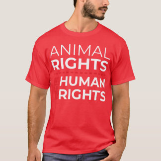 Animal Rights Are Human Rights family T-Shirt
