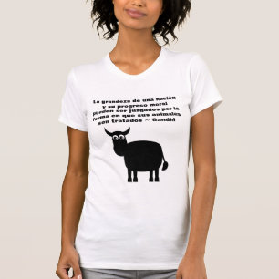 Animal Rights Gandhi Quote In Spanish With Bull T-Shirt