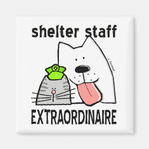 Animal Shelter Staff Extraordinaire Magnet