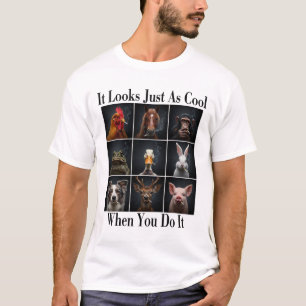 Animal Smoking Cigarette It Looks Just As Cool Whe T-Shirt