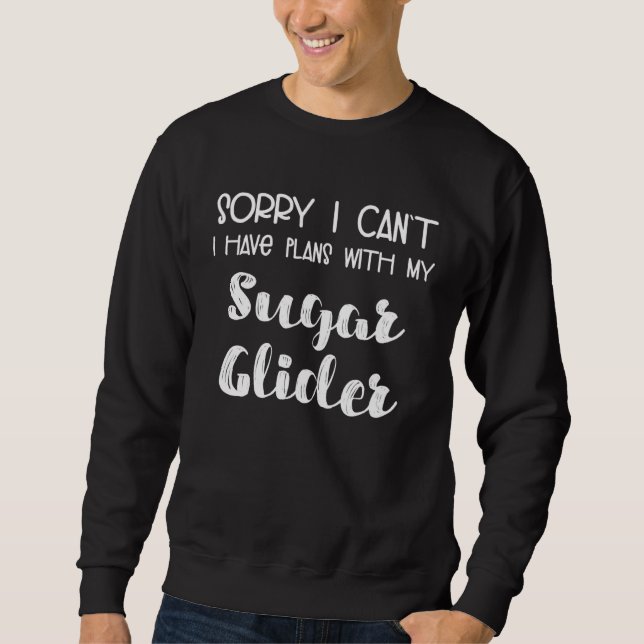 Animal  Sorry I Can t I Have Plans With My Sugar G Sweatshirt (Front)