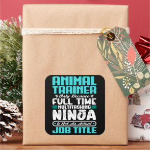 Animal Trainer Job Title Profession Funny Training Square Sticker