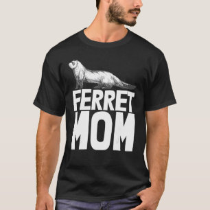 Animal  Weasel Ferret Owner Mama Mummy Ferret Mum T-Shirt