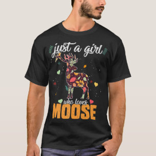 Animal wild Forest Just A Girl Who Loves Moose Aut T-Shirt