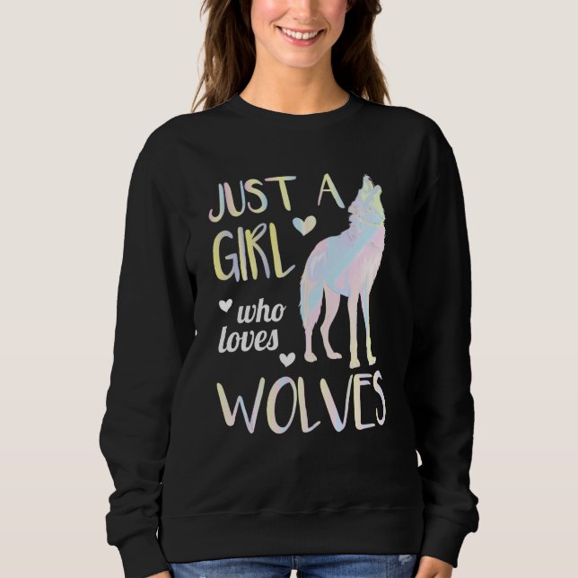 Animal  Women Howling Wolf Just A Girl Who Loves W Sweatshirt (Front)