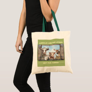 Animals are for loving tote bag
