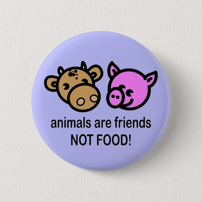 Animals are friends not food! 6 cm round badge (Front)