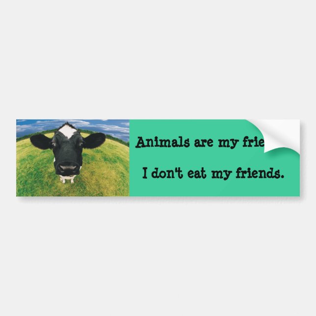 Animals Are My Friends Bumper Sticker (Front)