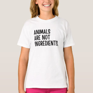 Animals Are Not Ingredients T-Shirt