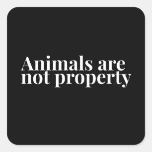 Animals Are Not Property Animal Rights Square Sticker
