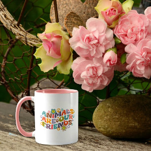 Animals are our friends mug