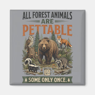 Animals Are Pettable Some Only Vintage Retro Magnet