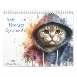 Animals in Hoodies 12 Months Splatter Art 2026 Calendar