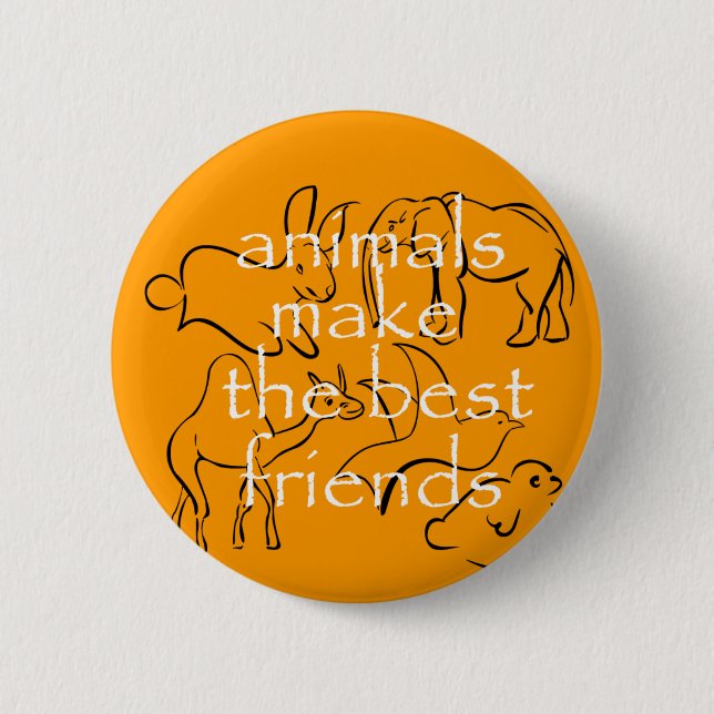 Animals Make the Best Friends 6 Cm Round Badge (Front)