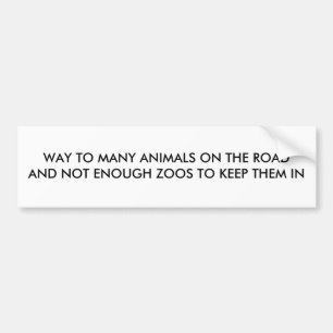 ANIMALS ON ROAD/ZOO HUMOR BUMPER STICKER