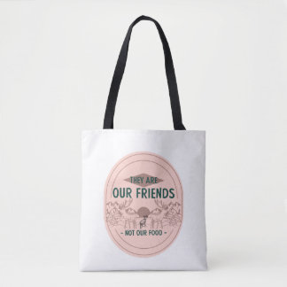 Animals Our Friends Not Our Food Tote Bag