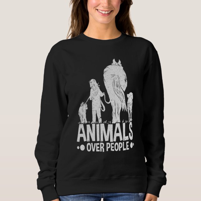Animals Over People Animal Activist Rescue Conserv Sweatshirt (Front)