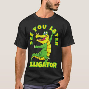 Animals Party  See You Later Alligator T-Shirt
