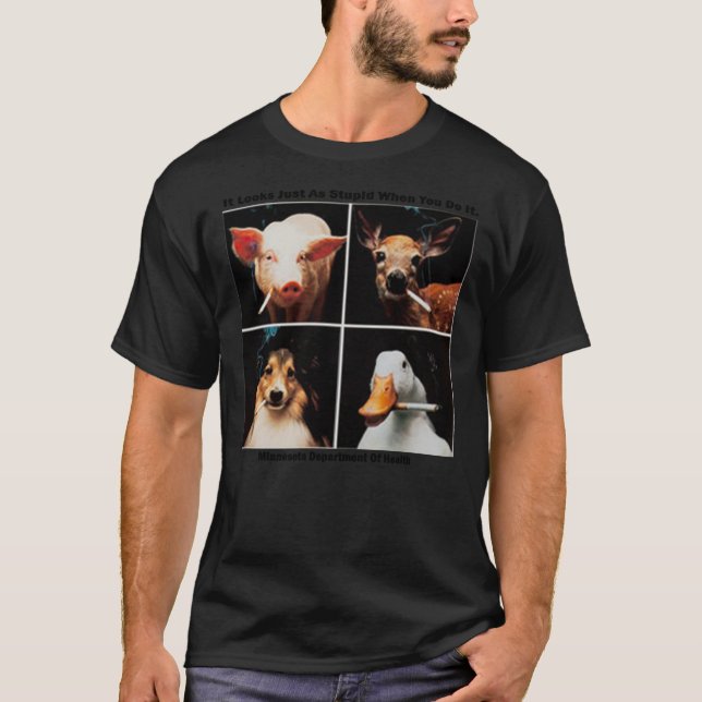 Animals smoking - It looks just as stupid when you T-Shirt (Front)