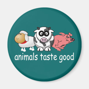 Animals Taste Good - Changeable Background Colour Magnet
