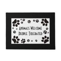 Animals Welcome, People Tolerated Door Mat