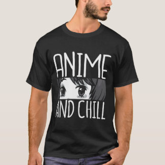 Anime Chill Funny Otaku Japanese Manga Lover Gift T-Shirt