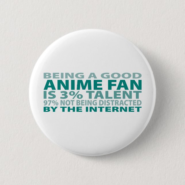 Anime Fan 3% Talent 6 Cm Round Badge (Front)