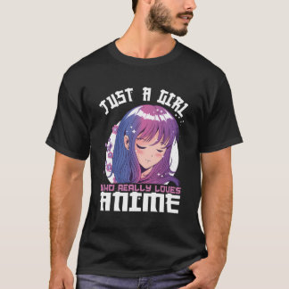 Anime For N Just A Who Loves Anime T-Shirt