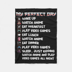 Anime Gamer Shirt My Perfect Day Watch Anime Play  Fleece Blanket