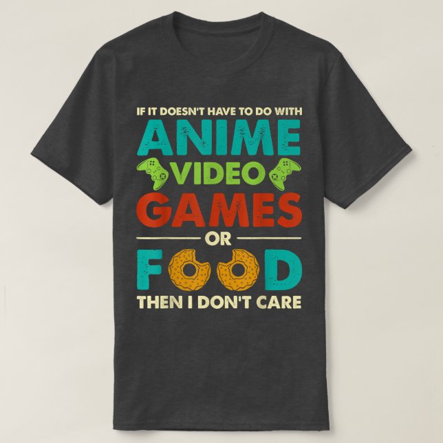 ANIME GAMES GOOD , Donâ€™t Care Japanese Manga Kaw T-Shirt (Design Front)