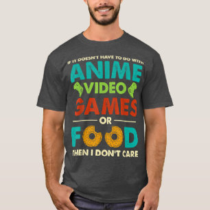 ANIME GAMES GOOD , Donâ€™t Care Japanese Manga Kaw T-Shirt