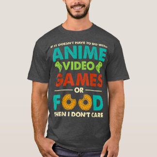 ANIME GAMES GOOD , Donâ€™t Care Japanese Manga Kaw T-Shirt