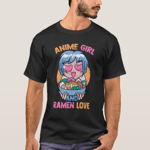 Anime Girl And Ramen Lover - Cute Kawaii - Manga O T-Shirt