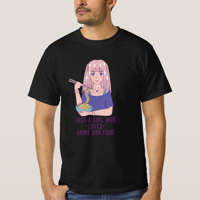 Anime Girl | for Anime & Food Lover T-Shirt (Front)